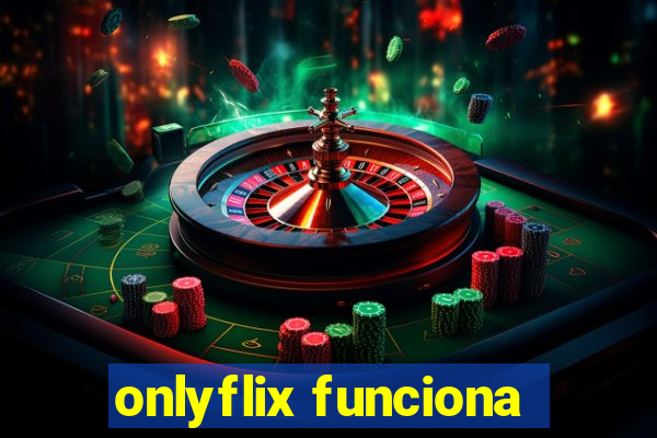 onlyflix funciona